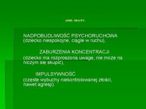 ADHD OBJAWY NADPOBUDLIWO PSYCHORUCHOWA dziecko niespokojne cigle w