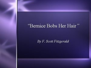 Bernice bobs her hair analysis