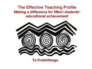 Te kotahitanga effective teaching profile