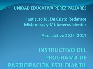 UNIDAD EDUCATIVA PREZ PALLARES Instituto Id De Cristo