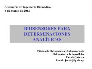 Seminario de Ingeniera Biomdica 6 de marzo de