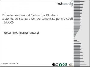 Behavior Assessment System for Children Sistemul de Evaluare