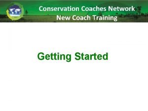 Conservation coaches network