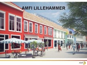 AMFI LILLEHAMMER Amfi Lillehammer Oppstart for et fantastisk