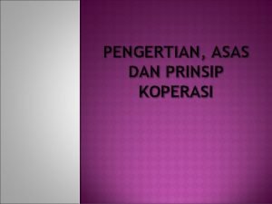 Asas dan prinsip koperasi