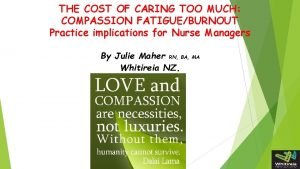 THE COST OF CARING TOO MUCH COMPASSION FATIGUEBURNOUT