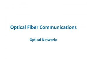 Optical Fiber Communications Optical Networks Network Terminology Stations