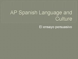 Ensayo persuasivo ap spanish ejemplo