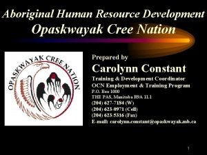 Aboriginal Human Resource Development Opaskwayak Cree Nation Prepared