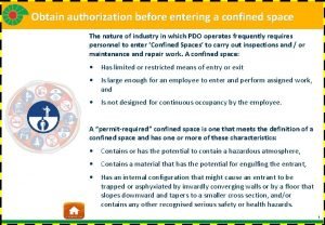 Obtain authorization before entering a confined space