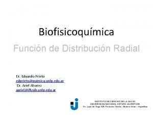 Biofisicoqumica Funcin de Distribucin Radial Dr Eduardo Prieto