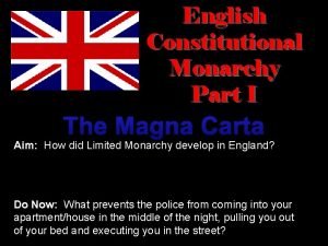 English Constitutional Monarchy Part I The Magna Carta