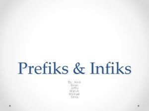 Prefiks Infiks By Alvin Brian Jeffry Marvin Michael