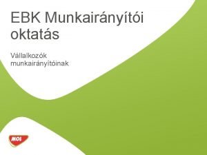 EBK Munkairnyti oktats Vllalkozk munkairnytinak ttekints I Munkairnytk