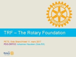 TRF The Rotary Foundation PETS Sola Strand Hotel