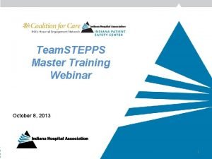 Team STEPPS Master Training Webinar October 8 2013