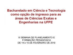 Bacharelado em Cincia e Tecnologia como opo de