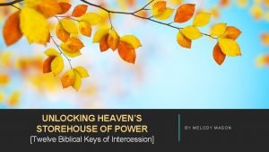 Prayer is the key that unlocks heaven's storehouse