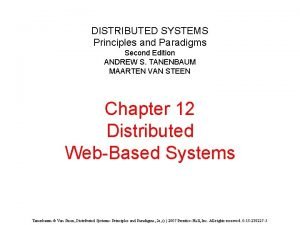 DISTRIBUTED SYSTEMS Principles and Paradigms Second Edition ANDREW