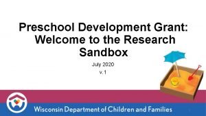 Preschool Development Grant Welcome to the Research Sandbox