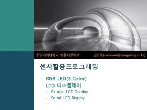 cwkwondongyang ac kr RGB LED3 Color LCD Parallel