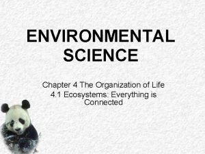 Environmental science chapter 4 the organization of life