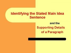 Stated main idea adalah