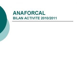 ANAFORCAL BILAN ACTIVITE 20102011 NEUVIEME SEMINAIRE BOTANIQUE BIARRITZ