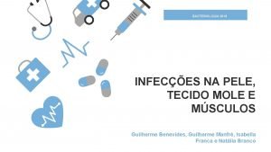 BACTERIOLOGIA 2019 INFECES NA PELE TECIDO MOLE E