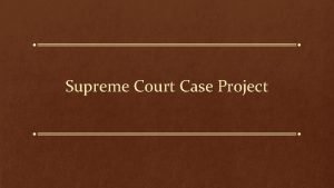Supreme Court Case Project Case 1 Dred Scott