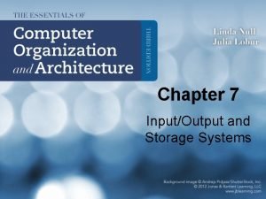 Chapter 7 InputOutput and Storage Systems Chapter 7
