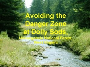 Avoiding the Danger Zone at Dolly Sods Monongahela