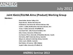 July 2012 Joint IGe LUELUNA Alma Product Working