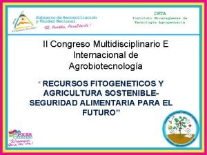 II Congreso Multidisciplinario E Internacional de Agrobiotecnologa RECURSOS