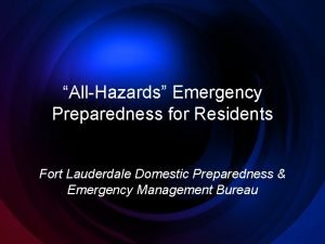 AllHazards Emergency Preparedness for Residents Fort Lauderdale Domestic