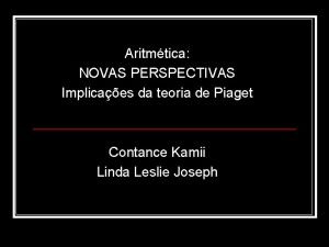 Aritmtica NOVAS PERSPECTIVAS Implicaes da teoria de Piaget