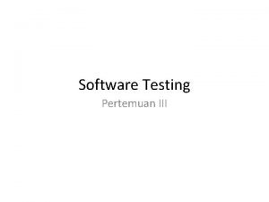 Software Testing Pertemuan III Ikhtisar Software Quality Assurance