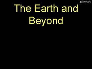 The Earth and Beyond 1222020 There are nine