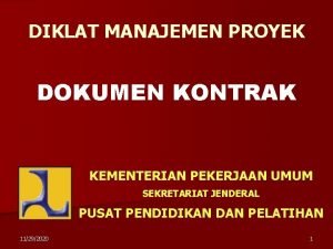 DIKLAT MANAJEMEN PROYEK DOKUMEN KONTRAK KEMENTERIAN PEKERJAAN UMUM