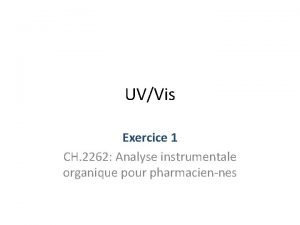 UVVis Exercice 1 CH 2262 Analyse instrumentale organique