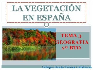 LA VEGETACIN EN ESPAA TEMA 3 GEOGRAFA 2