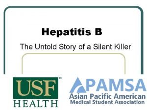 Hepatitis B The Untold Story of a Silent