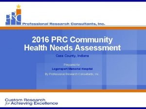 2016 PRC Community Health Needs Assessment Cass County