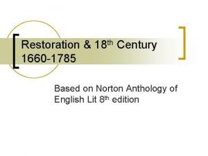 Restoration 18 th Century 1660 1785 Based on