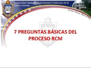 7 PREGUNTAS BSICAS DEL PROCESO RCM 1 Cul