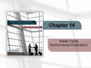 Evaluation of sales force performance