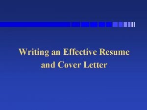Writing an Effective Resume and Cover Letter u