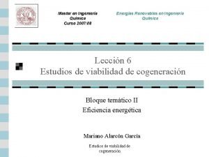 Master en Ingeniera Qumica Curso 200708 Energas Renovables