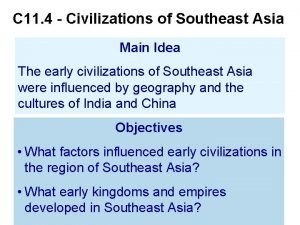 C 11 4 Civilizations of Southeast Asia Main
