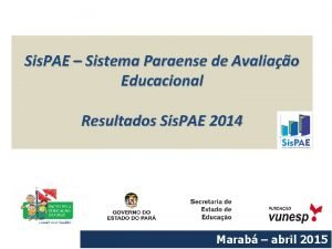 Sis PAE Sistema Paraense de Avaliao Educacional Resultados